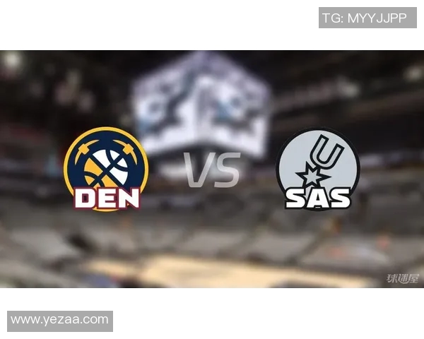 2020年NBA季后赛掘金与马刺激战回顾精彩瞬间与战术分析